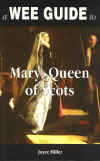 A Wee Guide to Mary, Queen of Scots